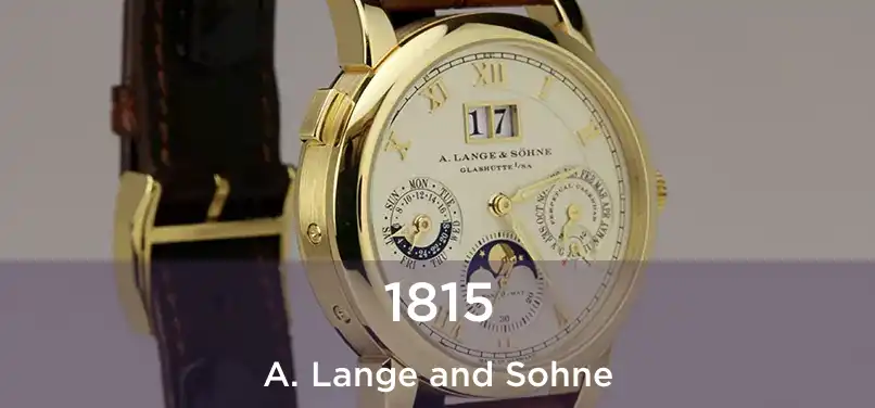  1815 A. Lange and Sohne