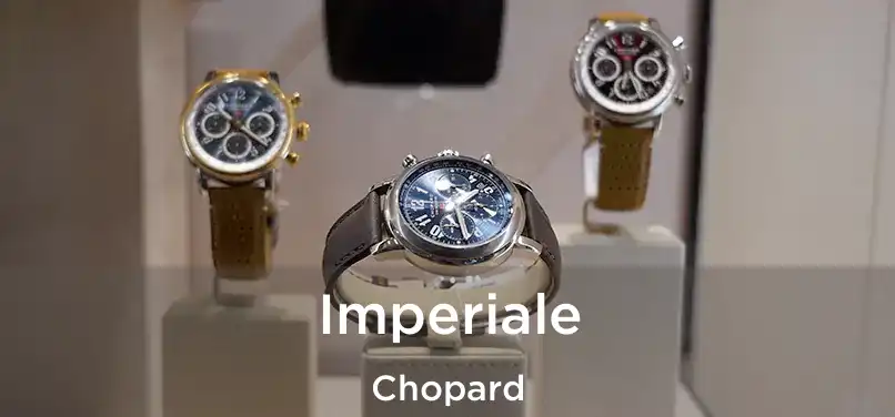  Imperiale Chopard