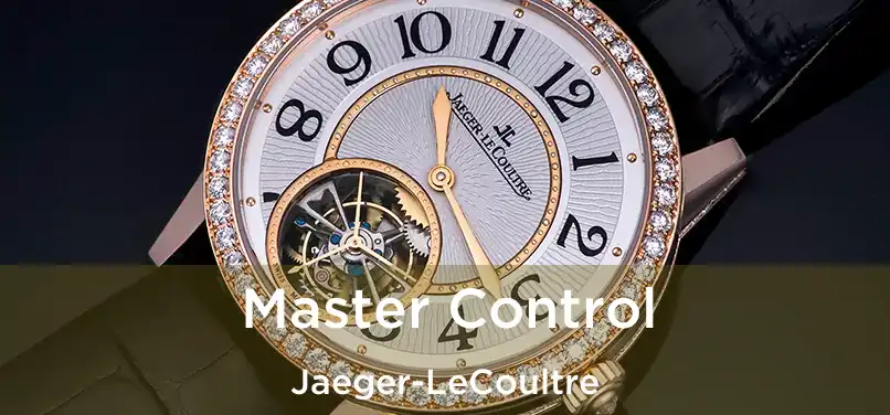  Master Control Jaeger-LeCoultre