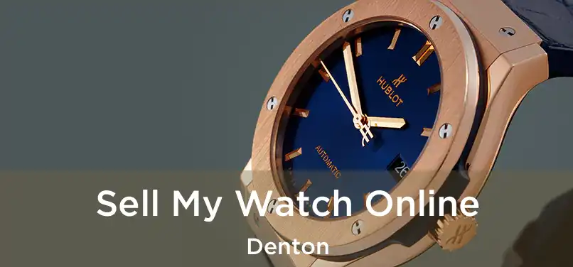  Sell My Watch Online Denton