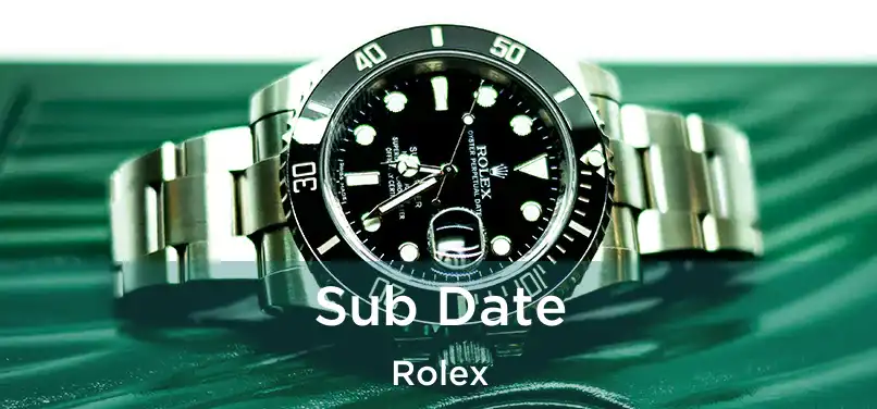  Sub Date Rolex