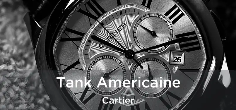  Tank Americaine Cartier
