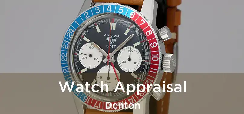  Watch Appraisal Denton
